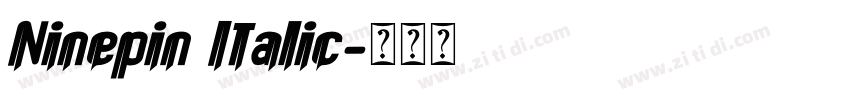 Ninepin Italic字体转换